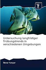 Untersuchung langfristiger Trübungstrends in verschiedenen Umgebungen