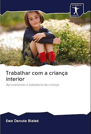 Trabalhar com a criança interior