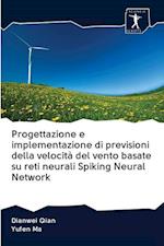 Progettazione e implementazione di previsioni della velocità del vento basate su reti neurali Spiking Neural Network