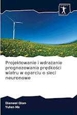 Projektowanie i wdra&#380;anie prognozowania pr&#281;dko&#347;ci wiatru w oparciu o sieci neuronowe