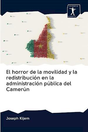 El horror de la movilidad y la redistribución en la administración pública del Camerún