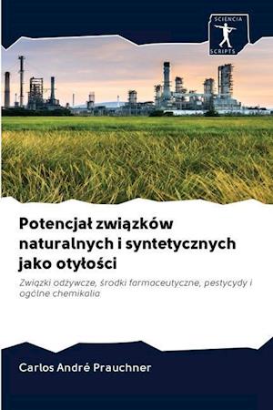 Potencjal zwiazków naturalnych i syntetycznych jako otylosci