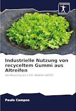 Industrielle Nutzung von recyceltem Gummi aus Altreifen