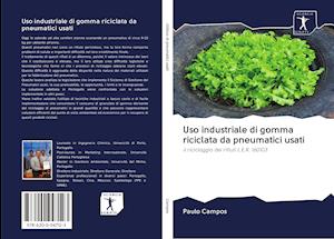 Uso industriale di gomma riciclata da pneumatici usati