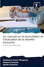 Un manuel sur la formulation et l'évaluation de la tablette bicouche