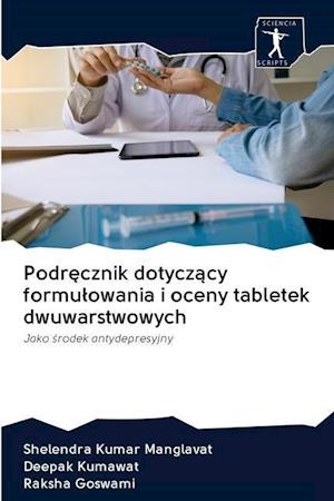 Podr&#281;cznik dotycz&#261;cy formulowania i oceny tabletek dwuwarstwowych