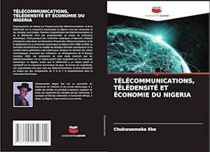 Télécommunications, Télédensité Et Économie Du Nigeria