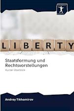 Staatsformung und Rechtsvorstellungen