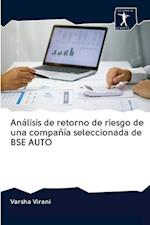 Análisis de retorno de riesgo de una compañía seleccionada de BSE AUTO