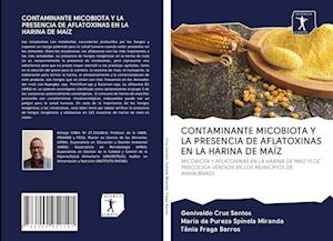 Contaminante Micobiota Y La Presencia de Aflatoxinas En La Harina de Maíz