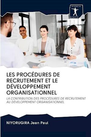 Les Procédures de Recrutement Et Le Développement Organisationnel