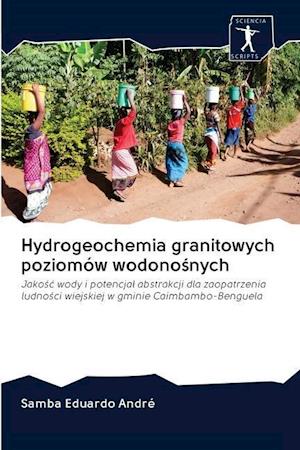 Hydrogeochemia granitowych poziomów wodonosnych