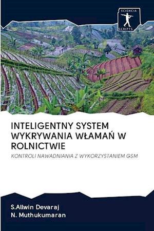 INTELIGENTNY SYSTEM WYKRYWANIA WLAMAN W ROLNICTWIE