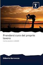 Prendersi cura del proprio lavoro