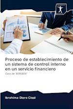 Proceso de establecimiento de un sistema de control interno en un servicio financiero