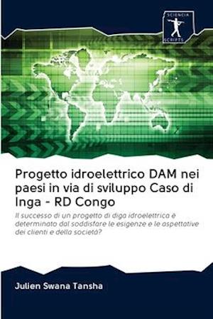 Progetto idroelettrico DAM nei paesi in via di sviluppo Caso di Inga - RD Congo