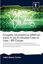 Progetto idroelettrico DAM nei paesi in via di sviluppo Caso di Inga - RD Congo