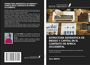 ESTRUCTURA SISTEMÁTICA DE RIESGO Y CAPITAL EN EL CONTEXTO DE ÁFRICA OCCIDENTAL