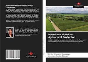 Investment Model for Agricultural Production