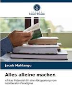 Alles alleine machen