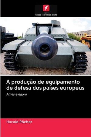 A produção de equipamento de defesa dos países europeus