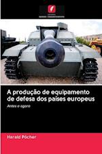 A produção de equipamento de defesa dos países europeus