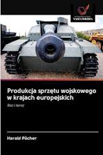 Produkcja sprz&#281;tu wojskowego w krajach europejskich