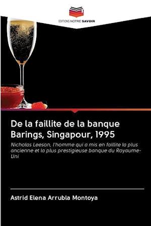 De la faillite de la banque Barings, Singapour, 1995