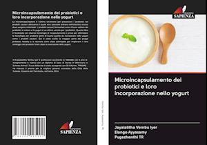 Microincapsulamento dei probiotici e loro incorporazione nello yogurt