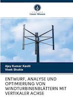 Entwurf, Analyse Und Optimierung Von Windturbinenblättern Mit Vertikaler Achse