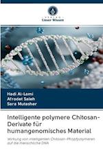 Intelligente polymere Chitosan-Derivate für humangenomisches Material