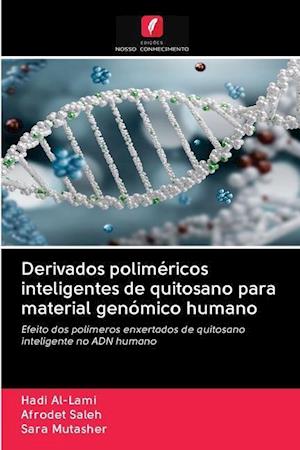 Derivados poliméricos inteligentes de quitosano para material genómico humano