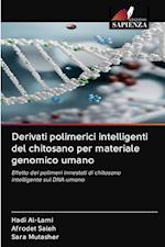 Derivati polimerici intelligenti del chitosano per materiale genomico umano