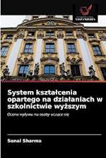 System ksztalcenia opartego na dzialaniach w szkolnictwie wyzszym