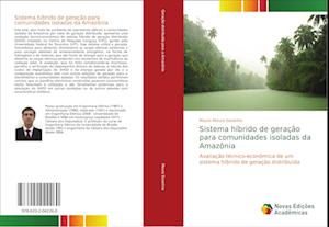 Sistema híbrido de geração para comunidades isoladas da Amazônia