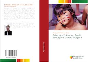 Saberes e Prática em Saúde, Educação e Cultura Indigena