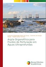 Argila Organofílica para Fluidos de Perfuração em Águas Ultraprofundas