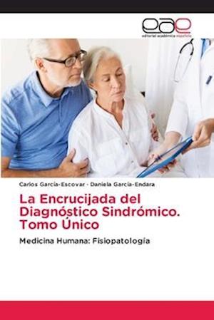 La Encrucijada del Diagnóstico Sindrómico. Tomo Único