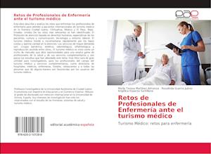 Retos de Profesionales de Enfermería ante el turismo médico