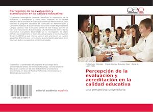 Percepción de la evaluación y acreditación en la calidad educativa