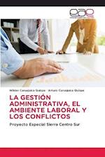 LA GESTIÓN ADMINISTRATIVA, EL AMBIENTE LABORAL Y LOS CONFLICTOS