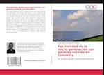 Factibilidad de la micro generación con paneles solares en Colombia