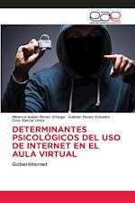 DETERMINANTES PSICOLÓGICOS DEL USO DE INTERNET EN EL AULA VIRTUAL