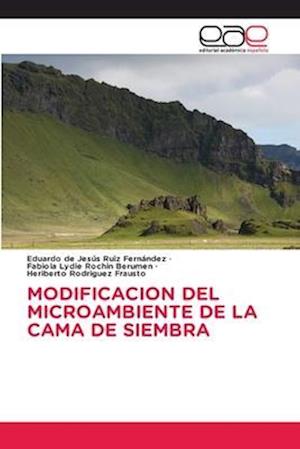 MODIFICACION DEL MICROAMBIENTE DE LA CAMA DE SIEMBRA