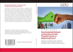 Sustentabilidad: ¿Construcción Tradicional o Alternativa?