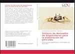 Síntesis de derivados de biopolímeros para la elaboración de películas