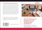 Uso de Wikispaces Classroom y su relación con el rendimiento académico