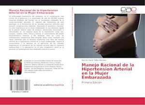 Manejo Racional de la Hipertension Arterial en la Mujer Embarazada