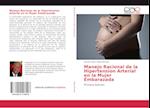 Manejo Racional de la Hipertension Arterial en la Mujer Embarazada