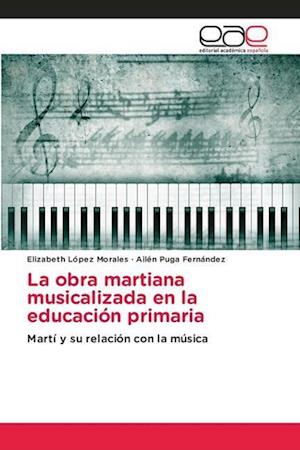 La obra martiana musicalizada en la educación primaria